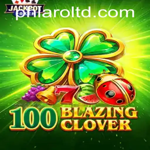Unleashing Adventure with 100BlazingClover: A New Gaming Sensation