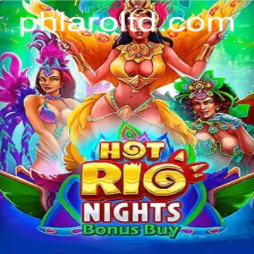 Experience the Allure of HotRioNightsBonusBuy Featuring PHLARO